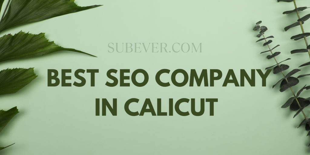 Best SEO Company in Calicut – Comprehensive Guide to Top SEO Agencies